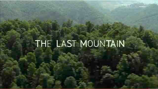 Image from trailer for “The Last Mountain,” official selection of 2011 Sundance Film Festival, youtube.com Image from trailer for “The Last Mountain,” official selection of 2011 Sundance Film Festival, youtube.com